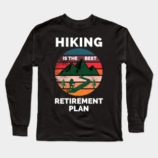 Hiking The Best Retirement Plan - If It Involves Hiking And Dogs Count Me - Hiking Lover Funny Long Sleeve T-Shirt